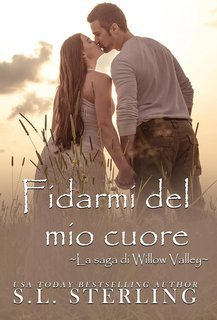 S.L. Sterling - La saga di Willow Valley Vol. 2. Fidarmi del mio cuore (2025)