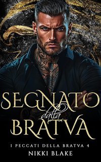 Nikki Blake - I peccati della Bratva Vol. 4. Segnato dalla Bratva (2025)