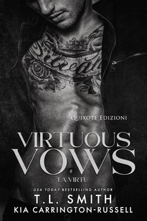 T.L. Smith, Kia Carrington-Russell - Lethal Vows serie Vol. 2. Virtuous Vows. La virtù (2025)
