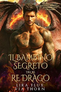 Lira Flux e Via Thorn - Il Bambino Segreto del Re Drago (2025)
