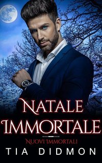Tia Didmon - Nuovi Immortali Vol. 5. Natale Immortale (2025)
