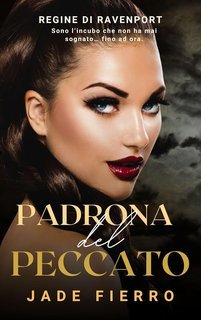 Jade Fierro - Regine di Ravenport Vol. 1. Padrona del Peccato (2025)