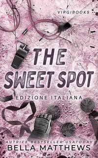 Bella Matthews - Giocare per vincere Vol. 4. The Sweet Spot (2025)
