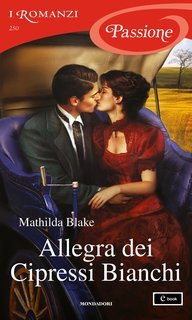 Mathilda Blake - Allegra dei Cipressi Bianchi (2025)
