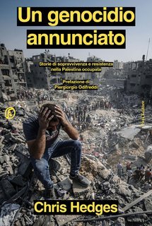 Chris Hedges - Un genocidio annunciato (2025)