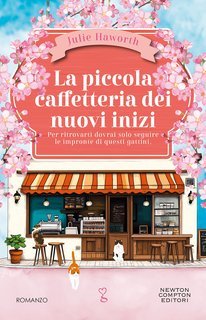 Julie Haworth - La piccola caffetteria dei nuovi inizi (2025)