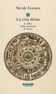 Nicole Loraux - La città divisa (2025)