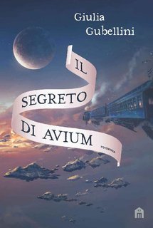 Giulia Gubellini - Il segreto di Avium (2020)