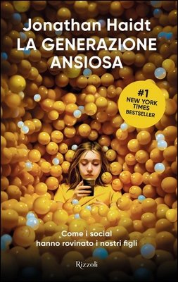 Jonathan Haidt - La generazione ansiosa. Come i social hanno rovinato i nostri figli (2024)