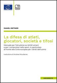 Daniel Rietiker - La difesa di atleti, giocatori, società e tifosi (2025)