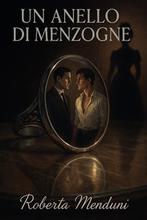 Roberta Menduni - Un anello di menzogne (2025)