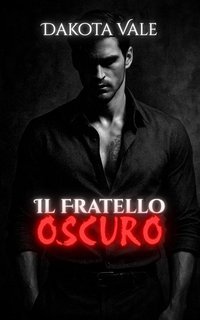 Dakota Vale - Il fratello oscuro (2025)