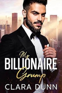 Clara Dunn - My Billionaire Grump (2025)