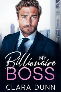 Clara Dunn - My Billionaire Boss (2025)