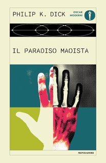 Philip K. Dick - Il paradiso maoista (2025)