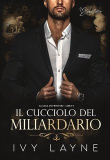 Ivy Layne - La Saga dei Winters Vol. 3. Il cucciolo del miliardario (2025)
