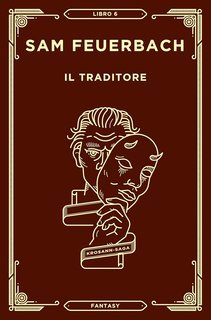 Sam Feuerbach - Krosann Saga Vol. 6. Il traditore (2025)