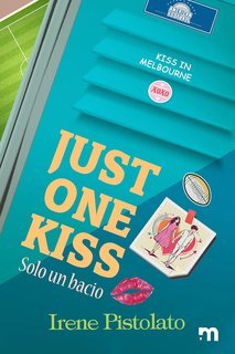 Irene Pistolato - Kiss in Melbourne Vol. 2. Just one kiss. Solo un bacio (2025)