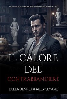 Riley Sloane, Bella Bennet - Legami del Sindacato Vol. 2. Il calore del contrabbandiere (2025)