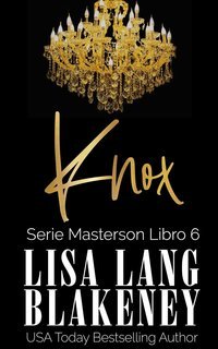 Lisa Lang Blakeney - Serie Masterson Vol. 6. Knox. La Nuova Generazione Masterson (2025)