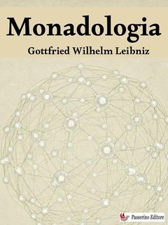 Gottfried Wilhelm Leibniz - Monadologia (2025)