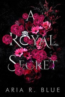 Aria R. Blue - I Royals Vol. 2. A Royal Secret (2025)