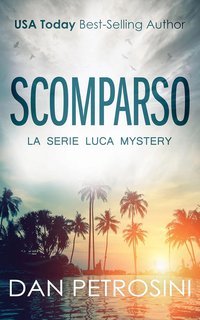 Dan Petrosini - La Serie Luca Mystery Vol. 3. Scomparso (2025)