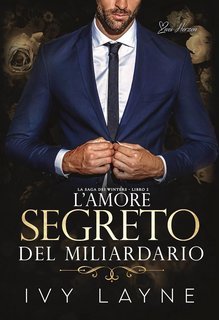 Ivy Layne - La Saga dei Winters Vol. 2. L’amore segreto del miliardario (2025)