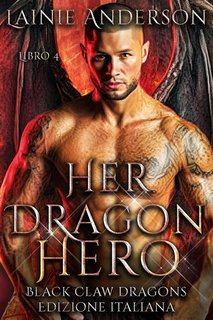 Lainie Anderson - Black Claw Dragons Vol. 4. Her Dragon Hero (2025)