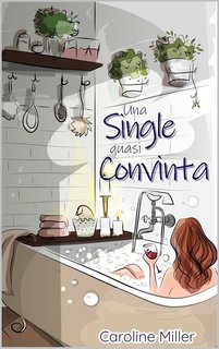 Caroline Miller - Una single quasi convinta (2025)
