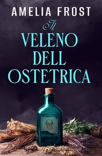 Amelia Frost - Il veleno dell'ostetrica (2025)