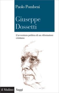Paolo Pombeni - Giuseppe Dossetti (2013)