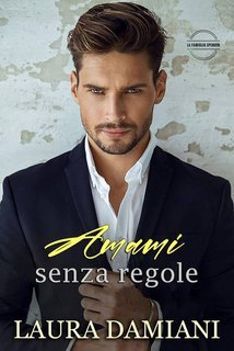 Laura Damiani - La Famiglia Spencer Vol. 4. Amami senza regole (2025)
