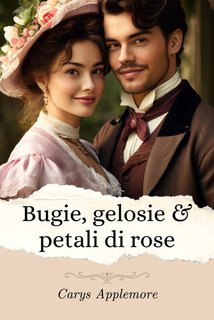 Carys Applemore - Bugie, gelosie e petali di rose (2025)