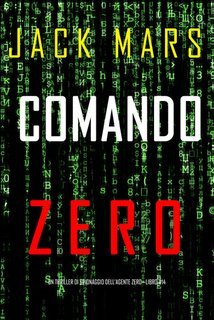Jack Mars - Comando Zero (Agente Zero Libro 14) (2025)