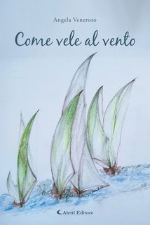 Angela Veneroso - Come vele al vento (2025)
