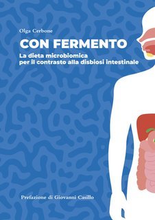 Olga Cerbone - Con fermento. La dieta microbiomica per il contrasto alla disbiosi intestinale (2025)