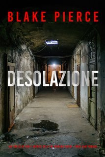 Blake Pierce - Desolazione (Morgan Cross Libro Quattordici) (2025)