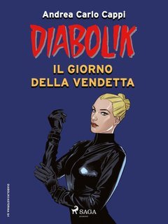 Andrea Carlo Cappi - Diabolik Vol. 4. Eva Kant. Il giorno della vendetta (2025)