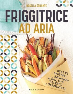 Rosella Errante - Friggitrice ad aria (2022)