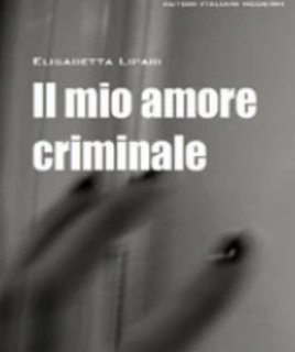 Elisabetta Lipari - Il mio amore criminale (2025)