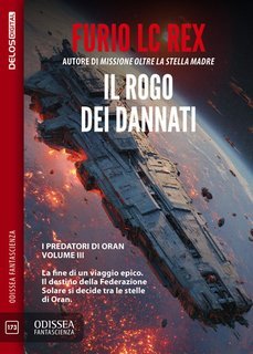 Furio LC Rex - I predatori di Oran Vol. 3.Il rogo dei dannati (2025)