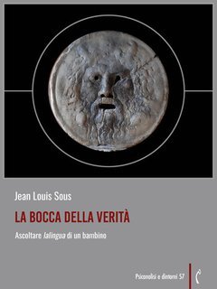 Jean Louis Sous - La bocca della verità. Ascoltare "lalingua" di un bambino (2025)
