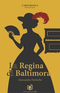 Alessandra Farinella - Carta Bianca Vol. 1. La Regina di Baltimora (2025)