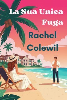 Rachel Colewil - La sua unica fuga (2025)