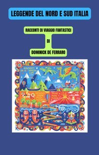 Dominick De Ferraro - Leggende del nord e sud Italia (2025)