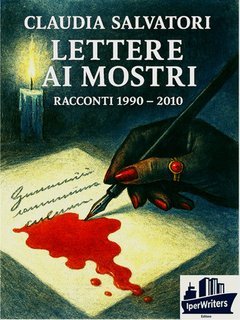 Claudia Salvatori - Lettere ai mostri (2025)