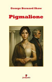 George Bernard Shaw - Pigmalione (2025)