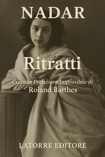 Félix Nadar - Ritratti (2025)