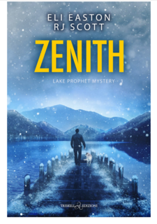 Eli Easton & RJ Scott - Zenith (Lake Prophet Mysteries Book 3) (2025) Ediz. italiana